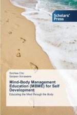 Mind-Body Management Education (Mbme) for Self Development