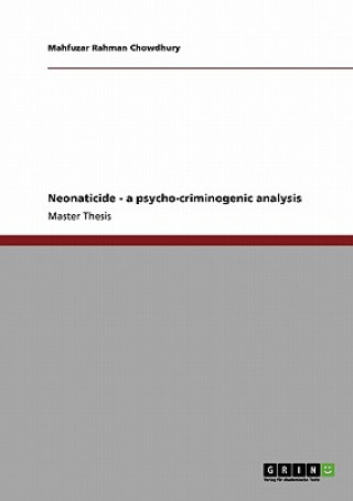 Neonaticide - a psycho-criminogenic analysis
