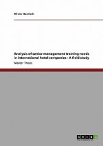 Analysis of senior management training needs in international hotel companies - A field study