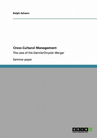 Cross-Cultural Management. The case of the DaimlerChrysler Merger