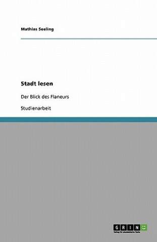 Stadt Lesen. Der Blick Des Flaneurs