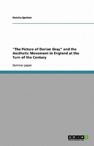 Picture of Dorian Gray and the Aesthetic Movement in England at the Turn of the Century