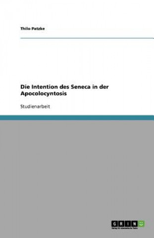Intention des Seneca in der Apocolocyntosis