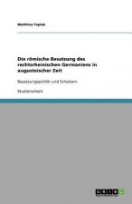 roemische Besatzung des rechtsrheinischen Germaniens in augusteischer Zeit
