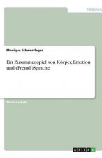 Ein Zusammenspiel von Körper, Emotion und (Fremd-)Sprache