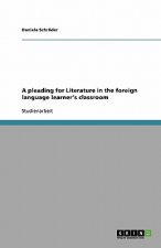 pleading for Literature in the foreign language learner's classroom