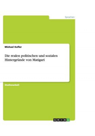 realen politischen und sozialen Hintergrunde von Matigari