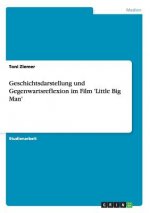 Geschichtsdarstellung und Gegenwartsreflexion im Film 'Little Big Man'