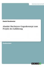 Alasdair MacIntyres Gegenkonzept zum Projekt der Aufklarung