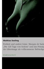 Freiheit und andere Luste. Marquis de Sades 