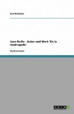 Juan Rulfo - Autor und Werk 'En la madrugada'