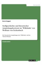 Stoffgeschichte und literarischer Anspielungshorizont  im 'Willehalm' von Wolfram von Eschenbach