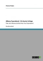 (M)any Feyerabend - Eine bunte Collage