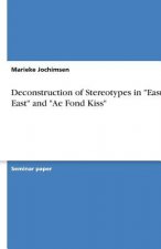 Deconstruction of Stereotypes in East is East and Ae Fond Kiss