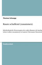 Raum schaffend (zusammen)