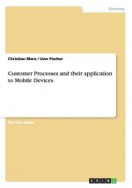 Customer Processes and their application to Mobile Devices