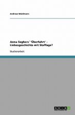 Anna Seghers' 'Überfahrt' - Liebesgeschichte mit Staffage?