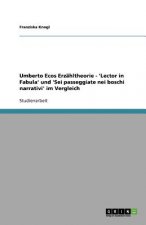 Umberto Ecos Erzahltheorie - 'Lector in Fabula' Und 'Sei Passeggiate Nei Boschi Narrativi' Im Vergleich