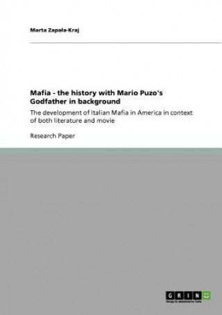 Mafia - the history with Mario Puzo's Godfather in background