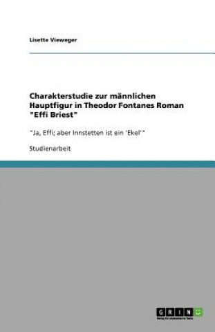 Charakterstudie zur männlichen Hauptfigur in Theodor Fontanes Roman 