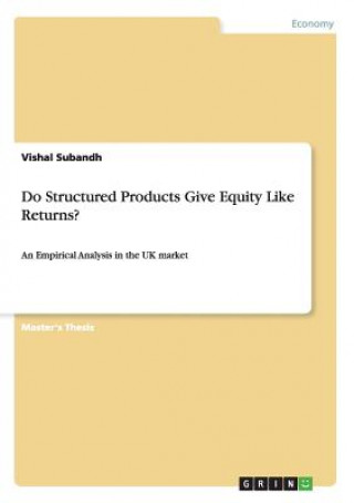 Do Structured Products Give Equity Like Returns?