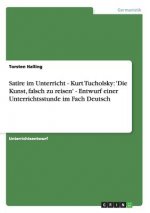 Satire im Deutschunterricht anhand Kurt Tucholskys Die Kunst, falsch zu reisen