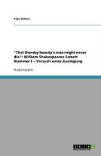 That thereby beauty's rose might never die