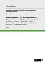 Bildungsraume fur die 'Wissensgesellschaft'!