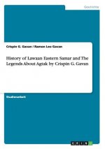 History of Lawaan Eastern Samar and The Legends About Agtak by Crispin G. Gavan