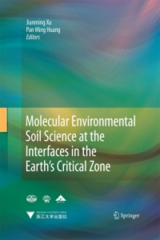 Molecular Environmental Soil Science at the Interfaces in the Earth's Critical Zone