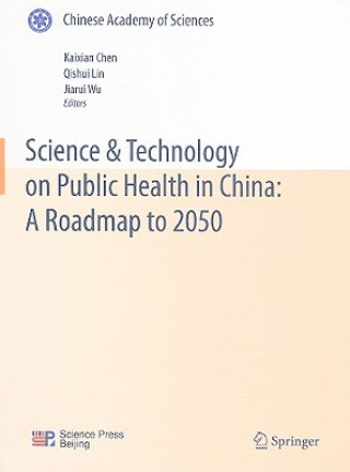 Science & Technology on Public Health in China: A Roadmap to 2050