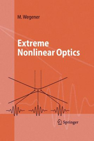 Extreme Nonlinear Optics