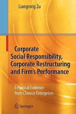 Corporate Social Responsibility, Corporate Restructuring and Firm's Performance