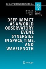 Deep Impact as a World Observatory Event: Synergies in Space, Time, and Wavelength