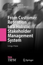 From Customer Retention to a Holistic Stakeholder Management System