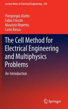 Cell Method for Electrical Engineering and Multiphysics Problems