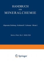 Allgemeine Einleitung - Kohlenstoff - Carbonate - Silicate I : Band I