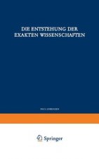 Die Entstehung Der Exakten Wissenschaften