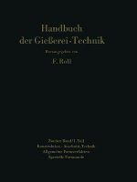 Handbuch Der Giesserei-Technik