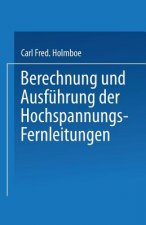 Berechnung Und Ausfuhrung Der Hochspannungs-Fernleitungen