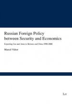 Russian Foreign Policy between Security and Economics