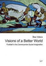 Visions of a Better World