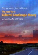 The Need for a Cultural Landscape Theory