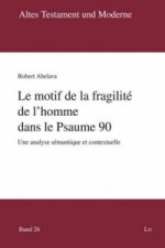 Le motif de la fragilité de l'homme dans le Psaume 90