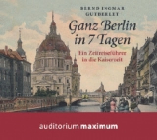 Ganz Berlin in 7 Tagen, 2 Audio-CDs