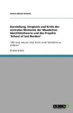 Darstellung, Vergleich und Kritik der zentralen Momente der Meadschen Identitatstheorie und des Projekts 'School of lost Borders'