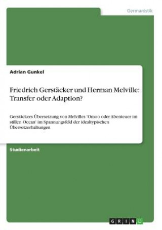 Friedrich Gerstacker und Herman Melville