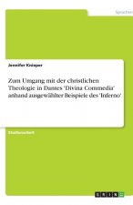 Zum Umgang mit der christlichen Theologie in Dantes 'Divina Commedia' anhand ausgewählter Beispiele des 'Inferno'