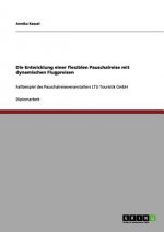 Entwicklung einer flexiblen Pauschalreise mit dynamischen Flugpreisen