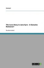 The Love Story in Jane Eyre -  A Genuine Romance?